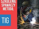 Szkolenie spawaczy (Spawanie metodą TIG) - zdjęcie 1
